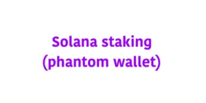 솔라나-스테이킹-방법-팬텀월렛-solana-staking-phantom-wallet